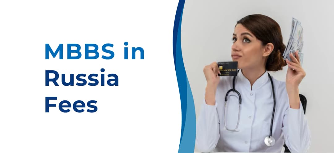 MBBS Fees in Russia for Indian Students 2025