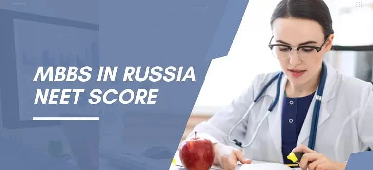 How Much NEET Score is Needed for MBBS in Russia?